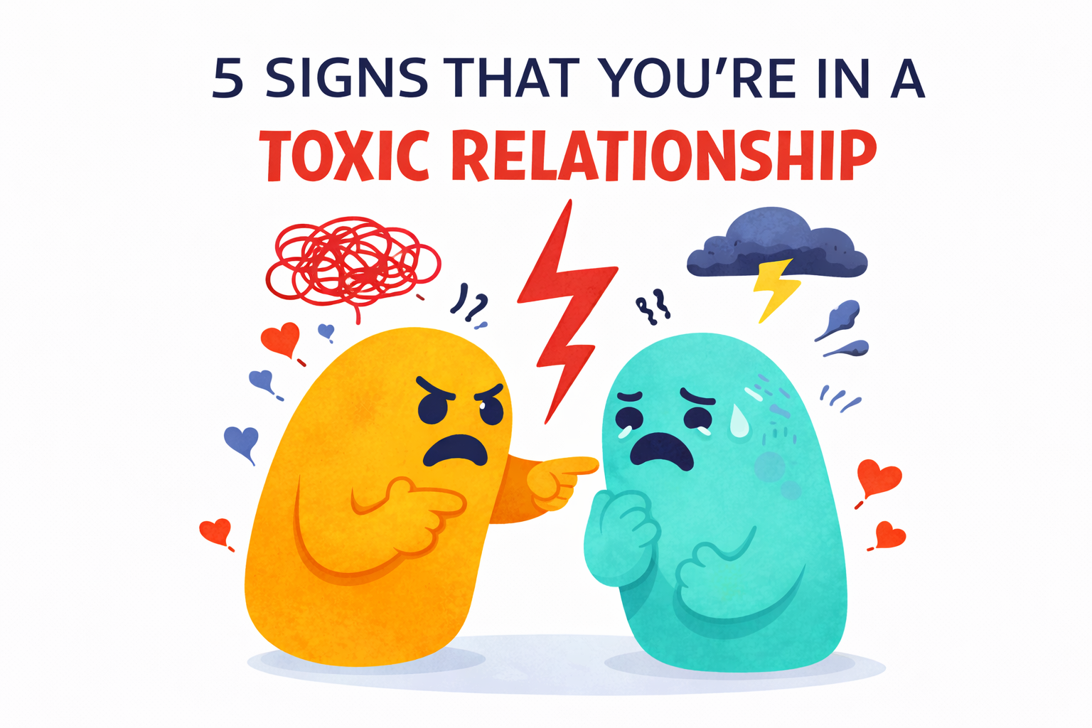 5 Signs You’re in a Toxic Relationship 